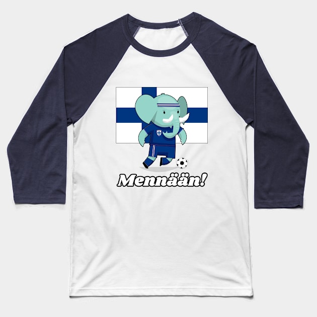 ⚽ Finland Football, Cute Elephant Kicks Ball, Mennään! Team Spirit Baseball T-Shirt by Pixoplanet